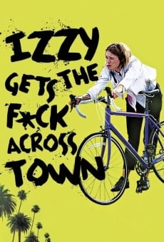 Ver película Izzy Gets the F*ck Across Town