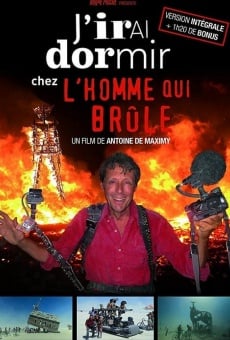 Ver película J'irai dormir chez l'homme qui brûle