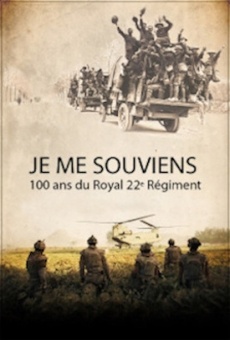 Je me souviens: 100 ans du Royal 22e Régiment