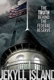 Watch Jekyll Island, The Truth Behind The Federal Reserve online stream