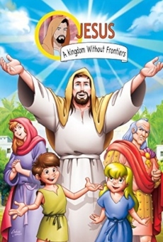 Ver película Jesus: A Kingdom without Frontiers