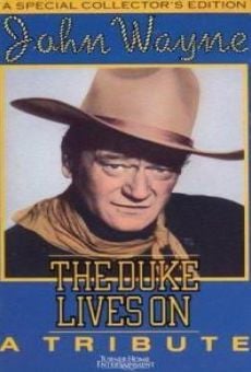 John Wayne the Duke Lives On: A Tribute