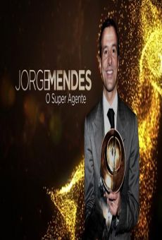 Ver película Jorge Mendes: El superagente