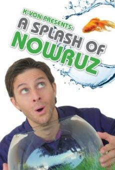 K-von Presents: A Splash of Nowruz, película en español