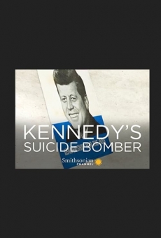 Kennedy's Suicide Bomber