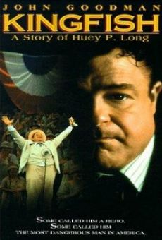 Watch Kingfish: A Story of Huey P. Long online stream