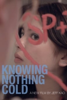 Watch Knowing Nothing Cold online stream