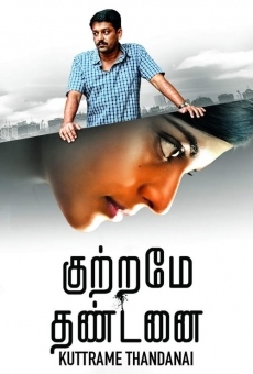 Kuttrame Thandanai on-line gratuito