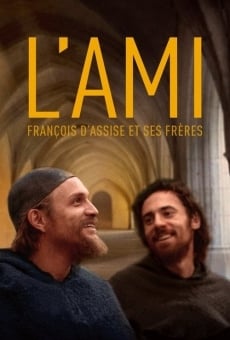 L'ami - François d'Assise et ses frères online kostenlos