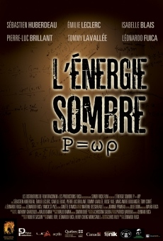 Ver película L'Energie Sombre P=WP