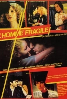 L'homme fragile en ligne gratuit