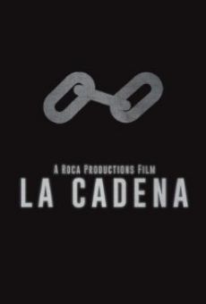 La Cadena streaming en ligne gratuit