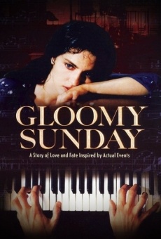 Gloomy Sunday - Ein Lied von Liebe und Tod