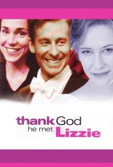 Thank God He Met Lizzie on-line gratuito