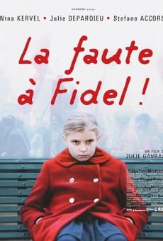 La faute à Fidel! on-line gratuito