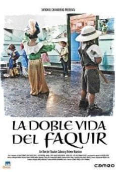 La doble vida del faquir en ligne gratuit