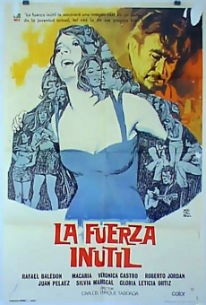 La fuerza inútil streaming en ligne gratuit