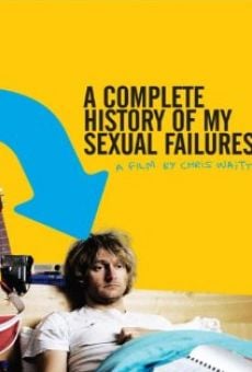 A Complete History of my Sexual Failures online kostenlos