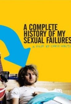 A Complete History of my Sexual Failures