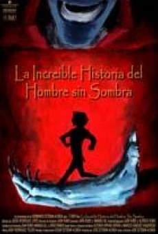 La increíble historia del hombre sin sombra online free