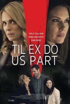 Til Ex Do Us Part on-line gratuito