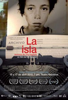 La isla - Archivos de una tragedia en ligne gratuit