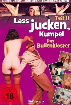 Laß jucken Kumpel 2. Teil: Das Bullenkloster stream online deutsch