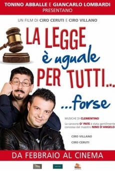 La legge è uguale per tutti... forse en ligne gratuit