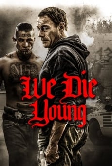 We Die Young stream online deutsch