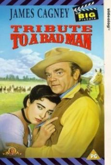 Tribute to a Bad Man online free