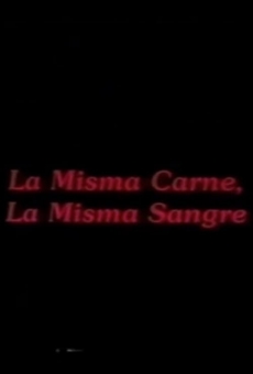 La misma carne, la misma sangre gratis