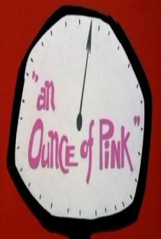 Blake Edwards' Pink Panther: An Ounce of Pink online free