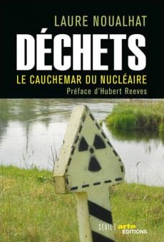 Déchets: le cauchemar du nucléaire