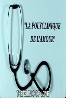 La polyclinique de l'amour en ligne gratuit