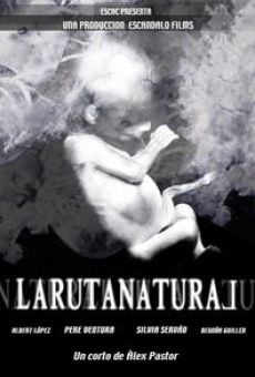 La ruta natural (Larutanatural) online kostenlos