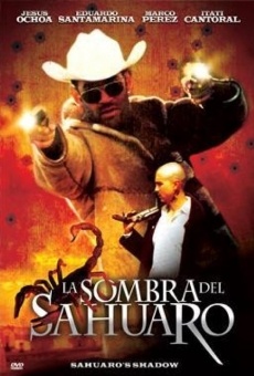La sombra del sahuaro streaming en ligne gratuit