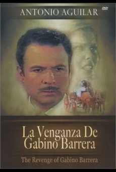 La venganza de Gabino Barrera en ligne gratuit