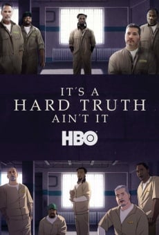 It's a Hard Truth Ain't It (2018)