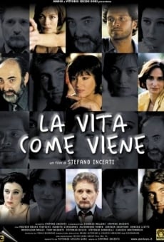 La vita come viene online free