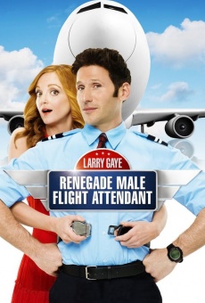 Larry Gaye: Renegade Male Flight Attendant online streaming