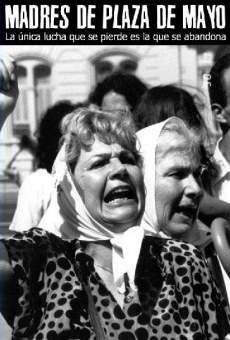 Las Madres de la Plaza de Mayo on-line gratuito