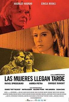 Watch Las mujeres llegan tarde online stream