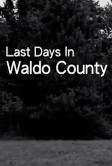 Last Days In Waldo County online free