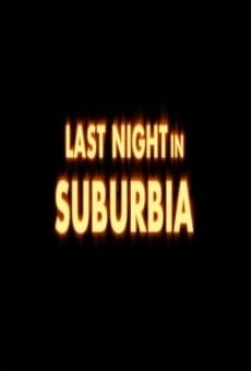 Ver película Last Night in Suburbia