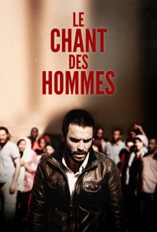 Le chant des hommes online kostenlos