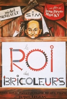 Le roi des bricoleurs online free