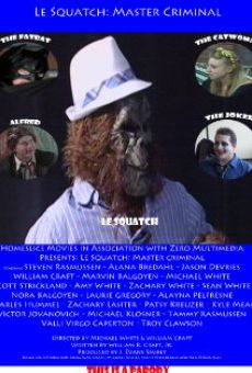 Watch Le Squatch: Master Criminal online stream