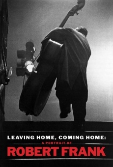 Watch Leaving Home, Coming Home: A Portrait of Robert Frank online stream