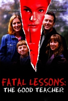 Fatal Lessons: The Good Teacher on-line gratuito