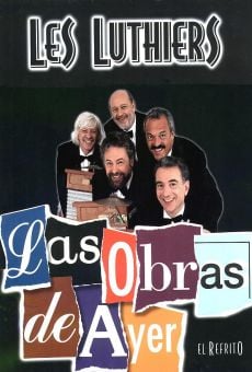 Les Luthiers: Las obras de ayer en ligne gratuit